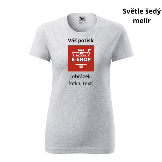 Dámské tričko Classic New s vlastním potiskem